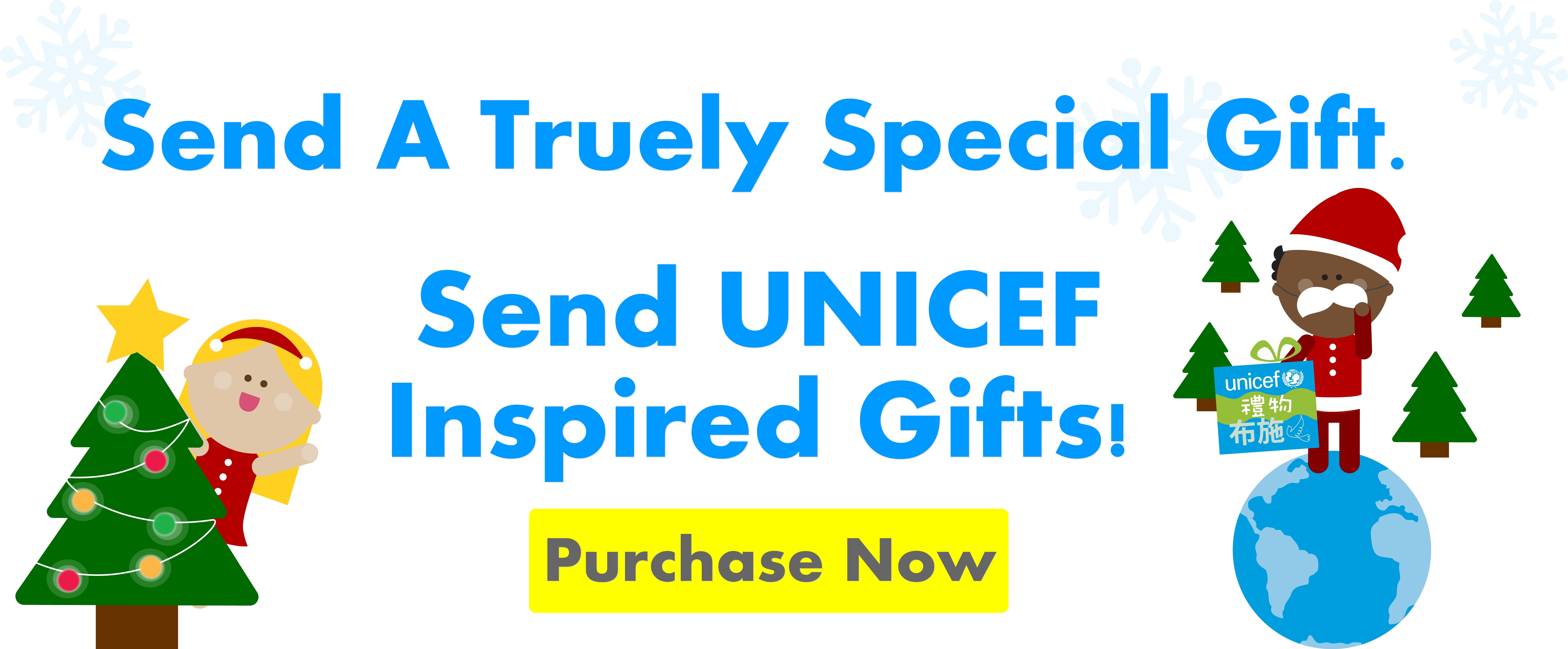 UNICEF Send a Truely Special Gift in this Christmas!